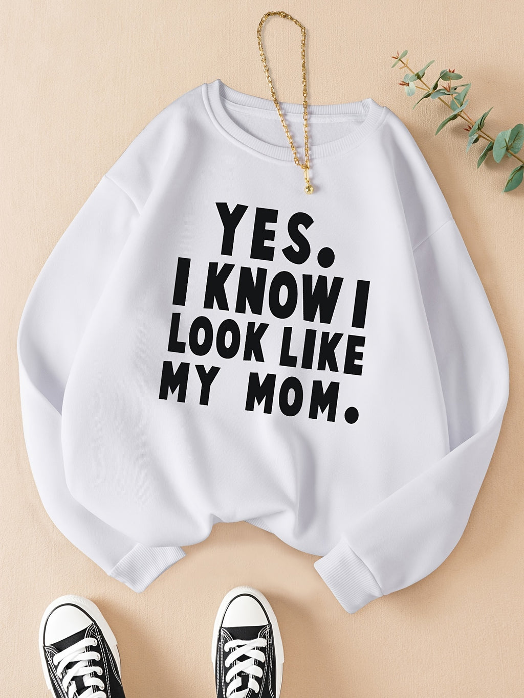 Pull à col rond pour femme avec imprimé tendance : OUI, JE SAIS QUE JE RESSEMBLE À MA MÈRE.