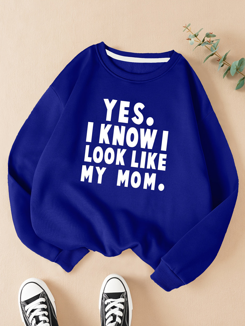 Pull à col rond pour femme avec imprimé tendance : OUI, JE SAIS QUE JE RESSEMBLE À MA MÈRE.