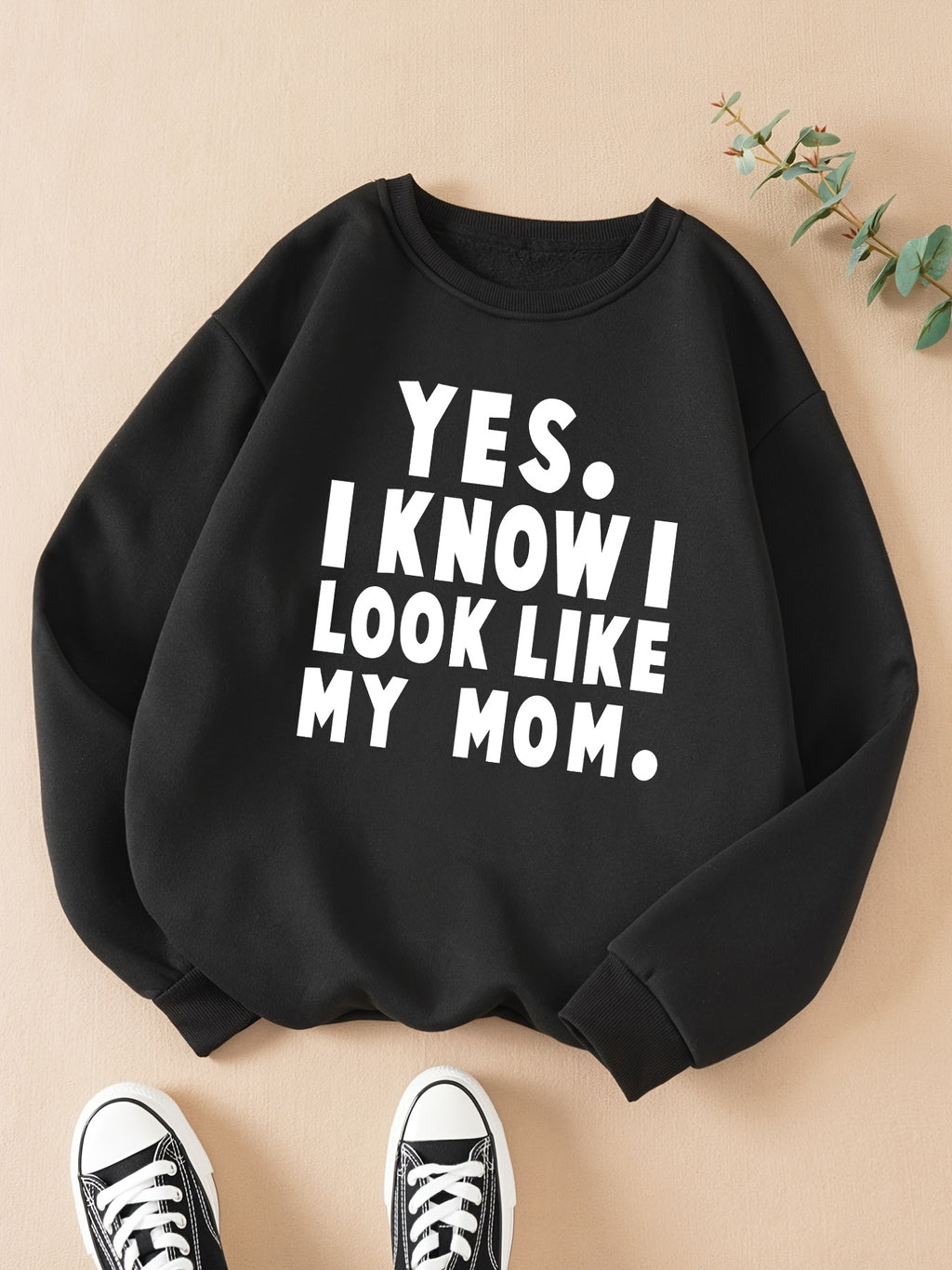 Pull à col rond pour femme avec imprimé tendance : OUI, JE SAIS QUE JE RESSEMBLE À MA MÈRE.