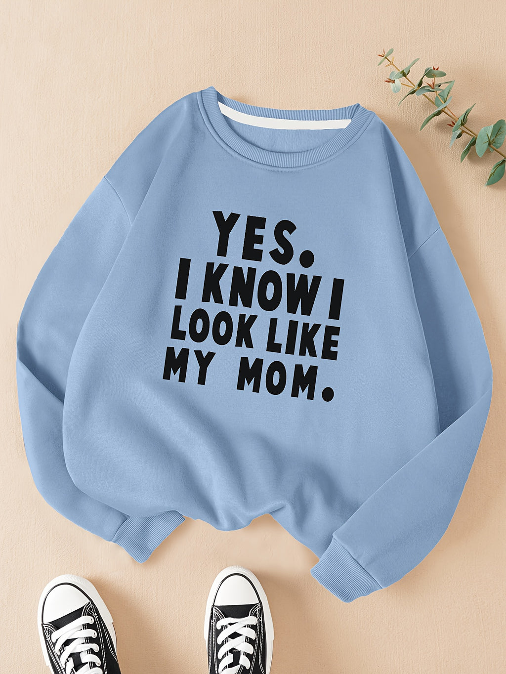 Pull à col rond pour femme avec imprimé tendance : OUI, JE SAIS QUE JE RESSEMBLE À MA MÈRE.