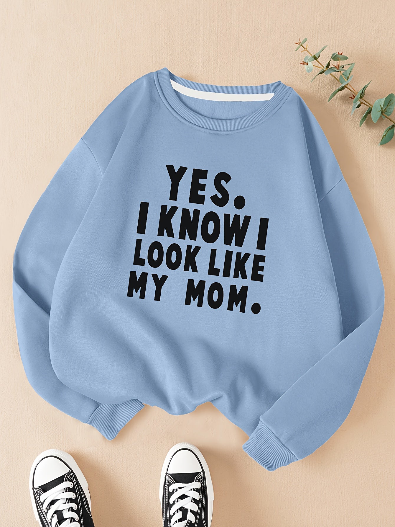 Pull à col rond pour femme avec imprimé tendance : OUI, JE SAIS QUE JE RESSEMBLE À MA MÈRE.
