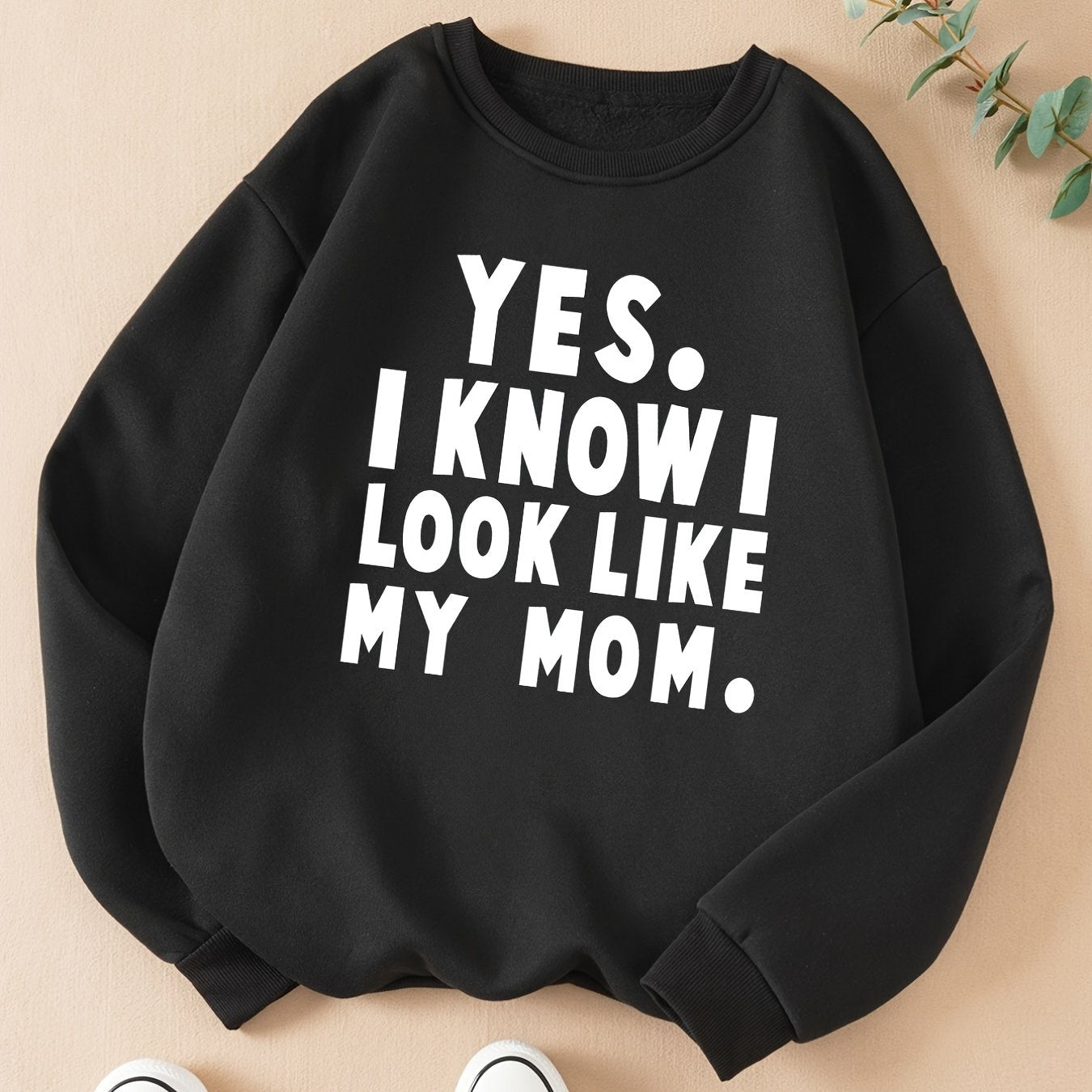 Pull à col rond pour femme avec imprimé tendance : OUI, JE SAIS QUE JE RESSEMBLE À MA MÈRE.